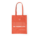 "No Thanks, Bye!" Tote Bag
