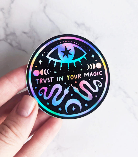 Trust in your Magic Holographic Sticker