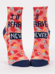 I’ll Behave Never - Women’s Ankle