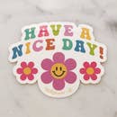 Positive Quote Sticker- Have a Nice Day