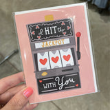 I Hit the Jackpot with You Greeting Card
